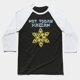 Not Today Haman Purim Holiday Baseball T-Shirt